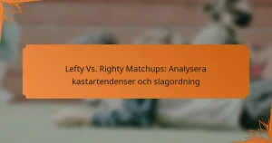 Lefty Vs. Righty Matchups: Analysera kastartendenser och slagordning